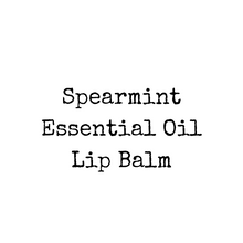 Load image into Gallery viewer, Spearmint Essential Oil Lip Balm
